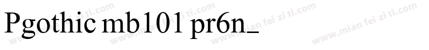 Pgothic mb101 pr6n字体转换